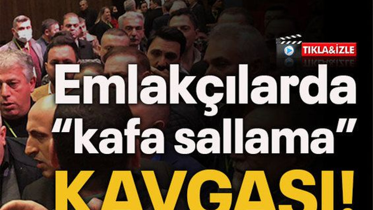 Emlakçılarda “kafa sallama” kavgası